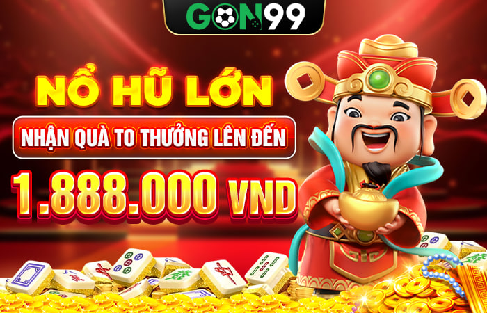Nổ hũ lớn GON99 mobile