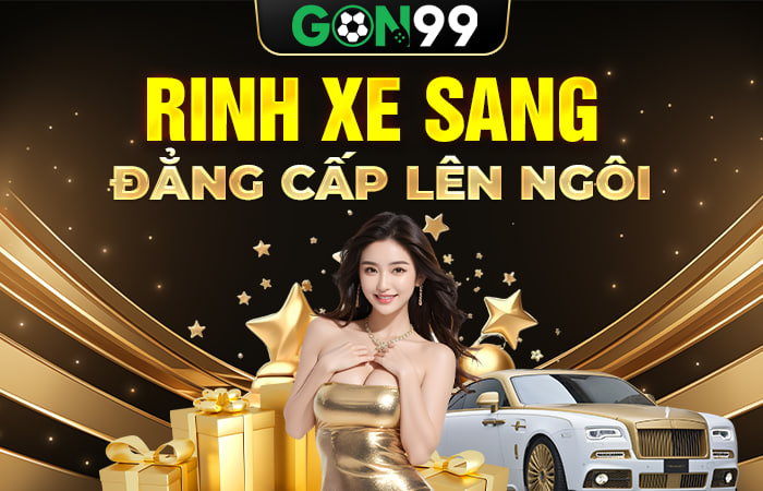 Rinh xe sang Gon99 mobile